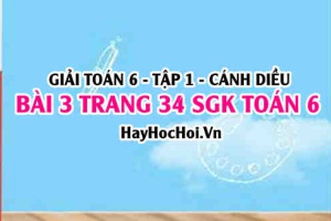 Giải bài 3 trang 34 Toán 6 Tập 1 SGK Cánh Diều